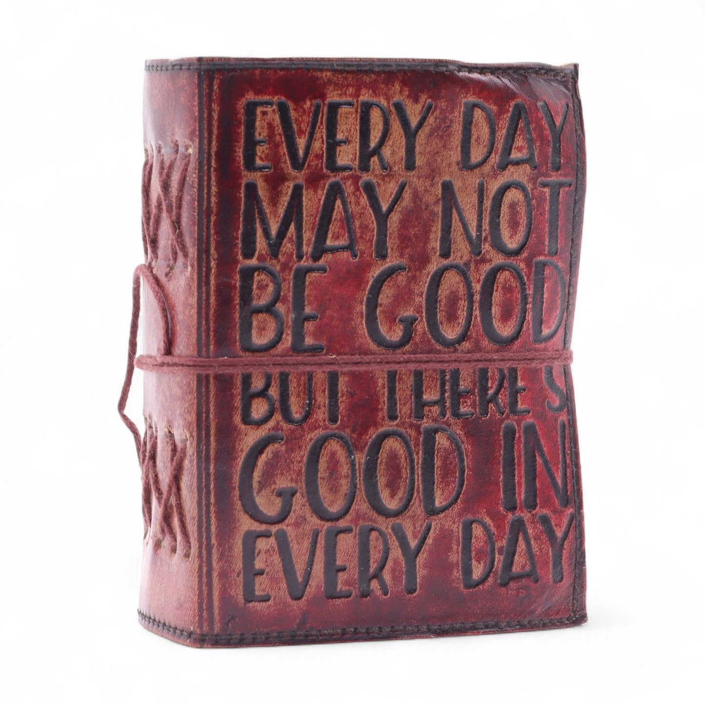 Fat Deckled Edge Leather Notebook – Every Day May Not Be Good
